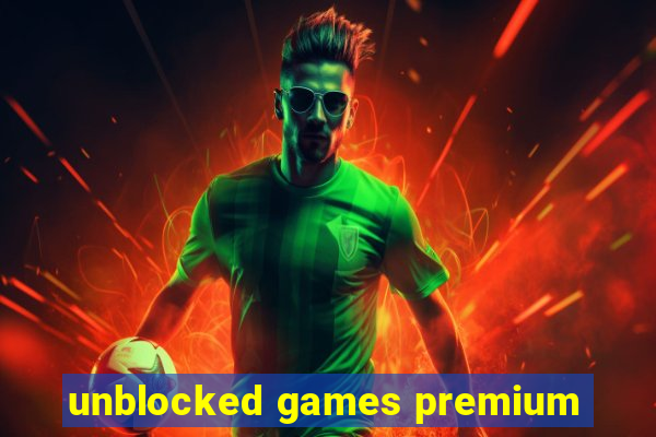 unblocked games premium